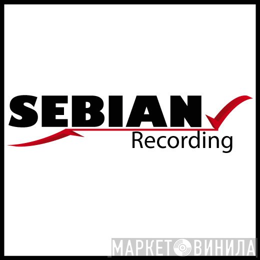 Sebian Recordings - Винил CD и Кассеты лейбла Sebian Recordings на сайте МаркетВинила