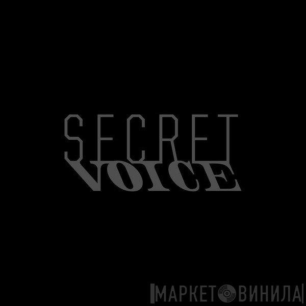 Secret Voice - Винил CD и Кассеты лейбла Secret Voice на сайте МаркетВинила
