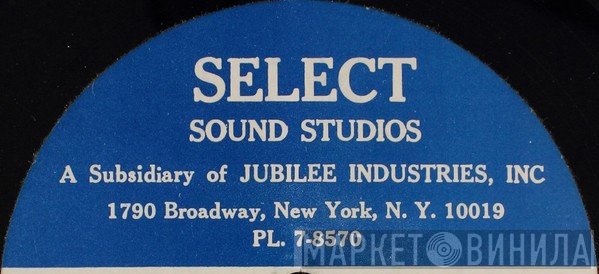 Select Sound Studios, New York - Винил CD и Кассеты лейбла Select Sound Studios, New York на сайте МаркетВинила
