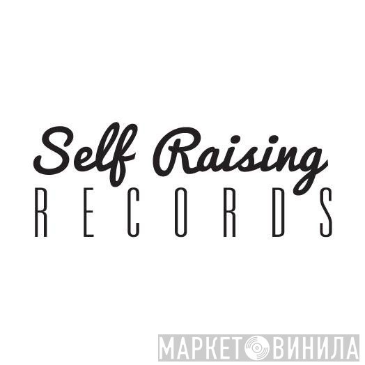 Self Raising Records - Винил CD и Кассеты лейбла Self Raising Records на сайте МаркетВинила