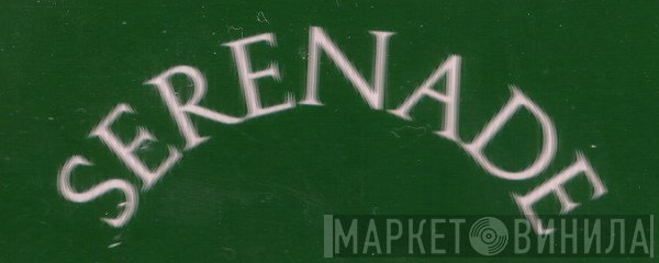 Serenade  - Винил CD и Кассеты лейбла Serenade (4) на сайте МаркетВинила