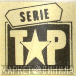 Serie Top - Винил CD и Кассеты лейбла Serie Top на сайте МаркетВинила
