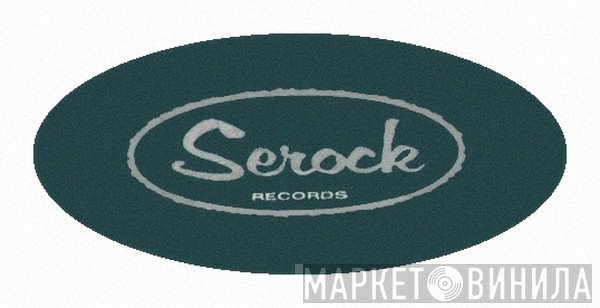 Serock Records - Винил CD и Кассеты лейбла Serock Records на сайте МаркетВинила