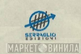 Serraglio Edizioni - Винил CD и Кассеты лейбла Serraglio Edizioni на сайте МаркетВинила