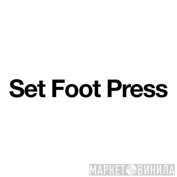 Set Foot Press - Винил CD и Кассеты лейбла Set Foot Press на сайте МаркетВинила