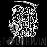 Seven Metal Inches Records - Винил CD и Кассеты лейбла Seven Metal Inches Records на сайте МаркетВинила