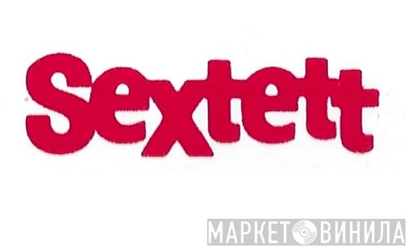 Sextett - Винил CD и Кассеты лейбла Sextett на сайте МаркетВинила