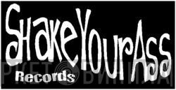 Shake Your Ass Records - Винил CD и Кассеты лейбла Shake Your Ass Records на сайте МаркетВинила