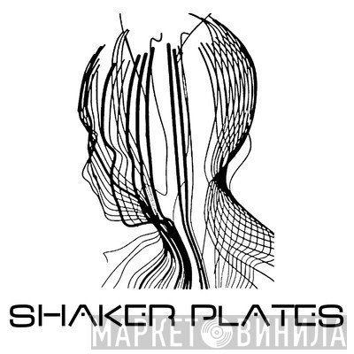 Shaker Plates - Винил CD и Кассеты лейбла Shaker Plates на сайте МаркетВинила