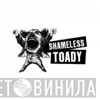Shameless Toady - Винил CD и Кассеты лейбла Shameless Toady на сайте МаркетВинила