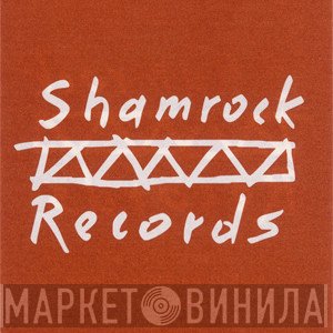 Shamrock Records - Винил CD и Кассеты лейбла Shamrock Records на сайте МаркетВинила
