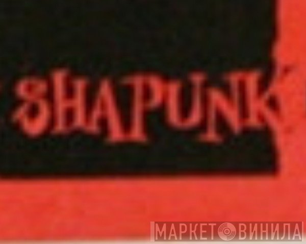 Shapunk - Винил CD и Кассеты лейбла Shapunk на сайте МаркетВинила