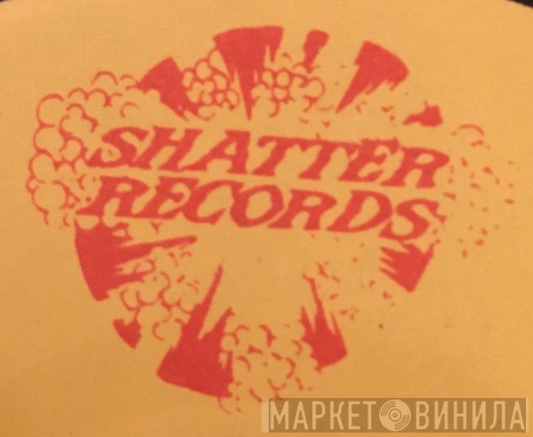 Shatter Records - Винил CD и Кассеты лейбла Shatter Records на сайте МаркетВинила