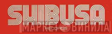 Shibusa Records - Винил CD и Кассеты лейбла Shibusa Records на сайте МаркетВинила