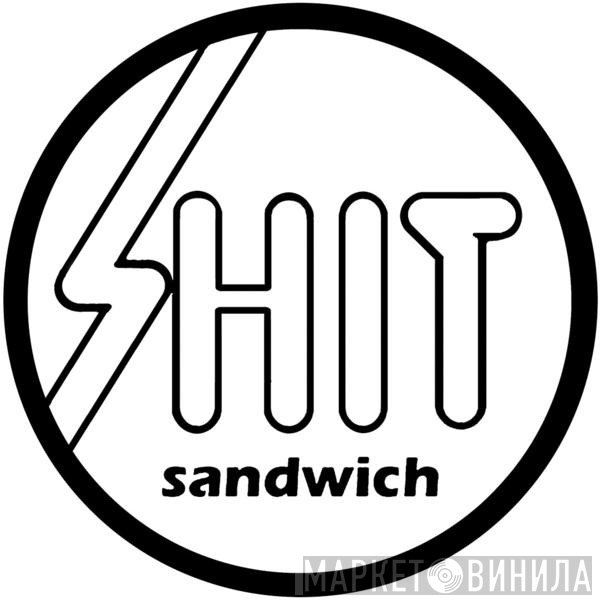 Shit Sandwich Records - Винил CD и Кассеты лейбла Shit Sandwich Records на сайте МаркетВинила