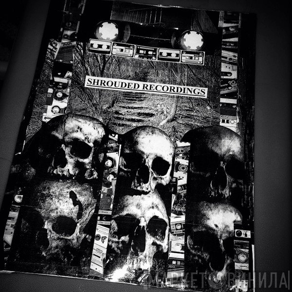 Shrouded Recordings - Винил CD и Кассеты лейбла Shrouded Recordings на сайте МаркетВинила