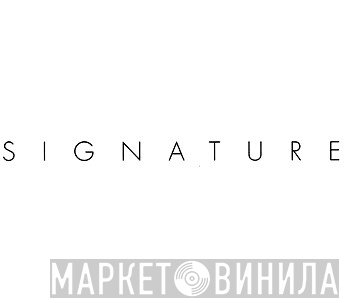 Signature  - Винил CD и Кассеты лейбла Signature (8) на сайте МаркетВинила