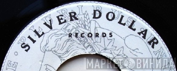Silver Dollar Records - Винил CD и Кассеты лейбла Silver Dollar Records на сайте МаркетВинила