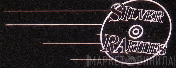 Silver Rarities - Винил CD и Кассеты лейбла Silver Rarities на сайте МаркетВинила
