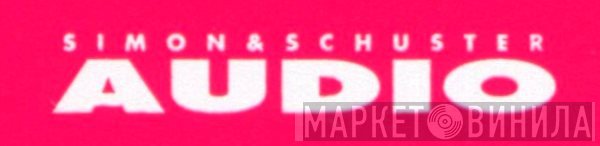 Simon & Schuster Audio Division - Винил CD и Кассеты лейбла Simon & Schuster Audio Division на сайте МаркетВинила