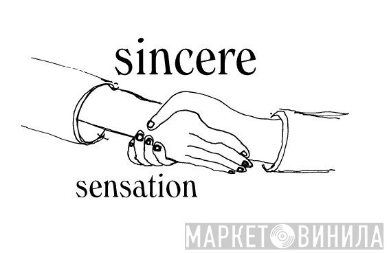 Sincere Sensation - Винил CD и Кассеты лейбла Sincere Sensation на сайте МаркетВинила