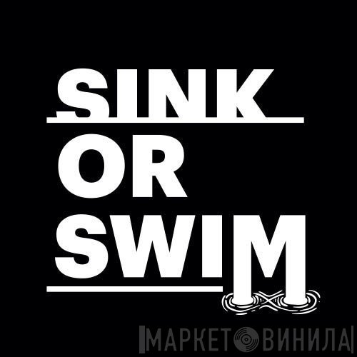 Sink Or Swim  - Винил CD и Кассеты лейбла Sink Or Swim (2) на сайте МаркетВинила
