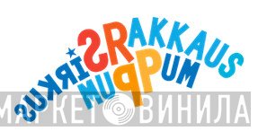 SirkusRakkausPumPum - Винил CD и Кассеты лейбла SirkusRakkausPumPum на сайте МаркетВинила