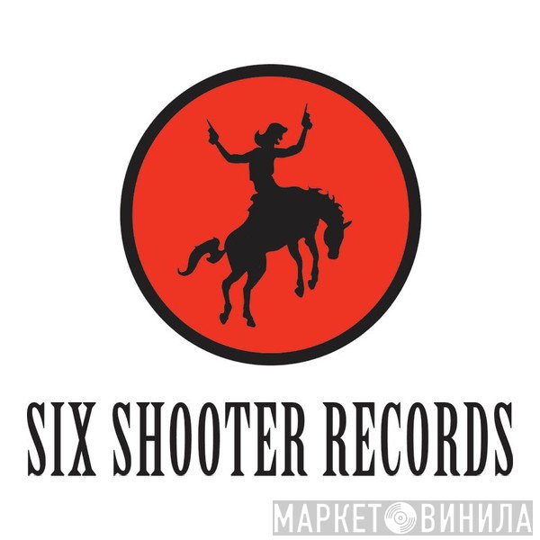 Six Shooter Records - Винил CD и Кассеты лейбла Six Shooter Records на сайте МаркетВинила