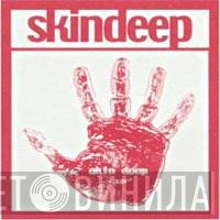 Skindeep - Винил CD и Кассеты лейбла Skindeep на сайте МаркетВинила