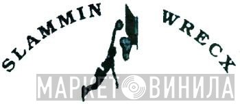 Slammin Wrecx - Винил CD и Кассеты лейбла Slammin Wrecx на сайте МаркетВинила