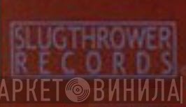 Slugthrower Records - Винил CD и Кассеты лейбла Slugthrower Records на сайте МаркетВинила