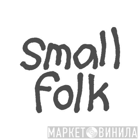 Smallfolk - Винил CD и Кассеты лейбла Smallfolk на сайте МаркетВинила