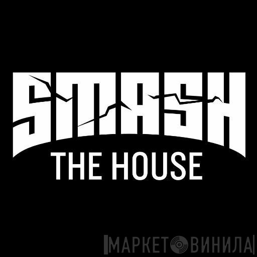 Smash The House - Винил CD и Кассеты лейбла Smash The House на сайте МаркетВинила