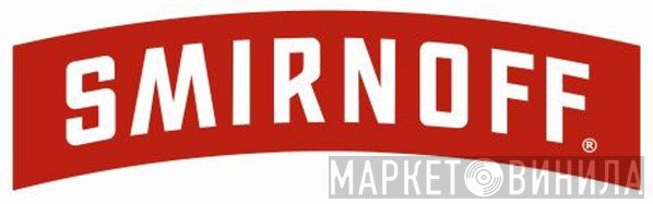 Smirnoff - Винил CD и Кассеты лейбла Smirnoff на сайте МаркетВинила