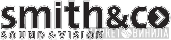Smith & Co Sound & Vision B.V. - Винил CD и Кассеты лейбла Smith & Co Sound & Vision B.V. на сайте МаркетВинила