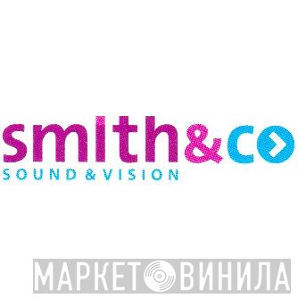 Smith & Co Sound & Vision - Винил CD и Кассеты лейбла Smith & Co Sound & Vision на сайте МаркетВинила