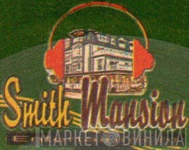 Smith Mansion Entertainment - Винил CD и Кассеты лейбла Smith Mansion Entertainment на сайте МаркетВинила