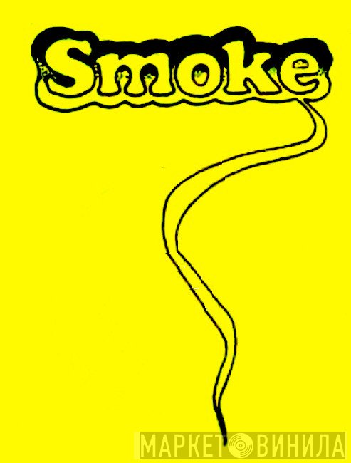 Smoke  - Винил CD и Кассеты лейбла Smoke (8) на сайте МаркетВинила