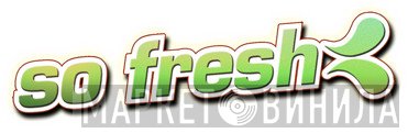 So Fresh - Винил CD и Кассеты лейбла So Fresh на сайте МаркетВинила