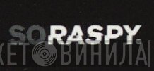 So Raspy - Винил CD и Кассеты лейбла So Raspy на сайте МаркетВинила