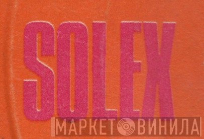 Solex - Винил CD и Кассеты лейбла Solex на сайте МаркетВинила