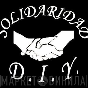 Solidaridad D.I.Y. - Винил CD и Кассеты лейбла Solidaridad D.I.Y. на сайте МаркетВинила