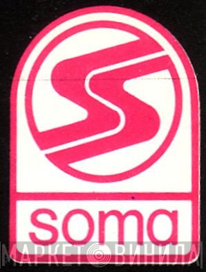 Soma  - Винил CD и Кассеты лейбла Soma (6) на сайте МаркетВинила