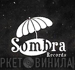 Sombra Records - Винил CD и Кассеты лейбла Sombra Records на сайте МаркетВинила