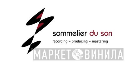 Sommelier Du Son - Винил CD и Кассеты лейбла Sommelier Du Son на сайте МаркетВинила
