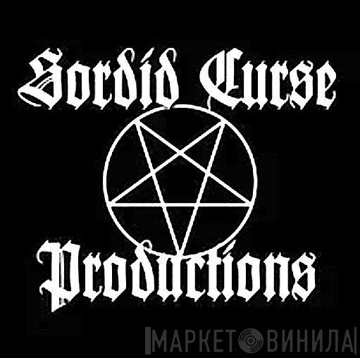 Sordid Curse Productions - Винил CD и Кассеты лейбла Sordid Curse Productions на сайте МаркетВинила