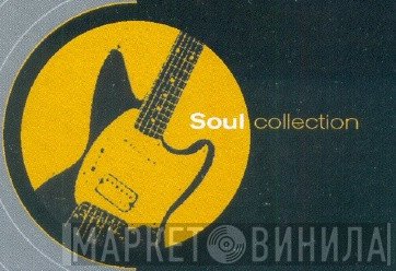 Soul Collection - Винил CD и Кассеты лейбла Soul Collection на сайте МаркетВинила