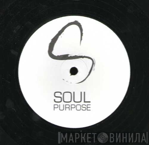 Soul Purpose - Винил CD и Кассеты лейбла Soul Purpose на сайте МаркетВинила