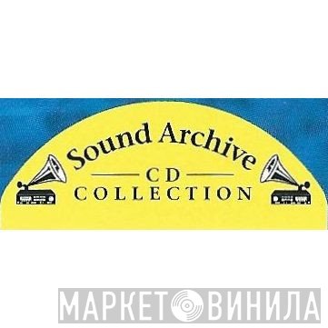 Sound Archive CD Collection - Винил CD и Кассеты лейбла Sound Archive CD Collection на сайте МаркетВинила
