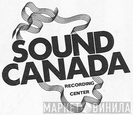 Sound Canada Recording Centre - Винил CD и Кассеты лейбла Sound Canada Recording Centre на сайте МаркетВинила